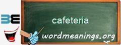 WordMeaning blackboard for cafeteria